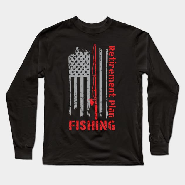 Retirement Plan Fishing Long Sleeve T-Shirt by DesingHeven